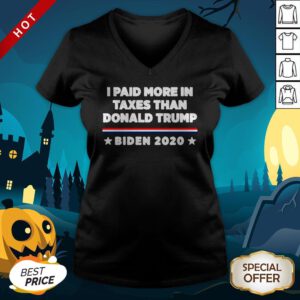2020 I Paid More In Taxes Than Donald Trump V-neck