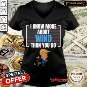 Awesome I Know More About Wind Than You Do Trump Farting 2020 V-neck- Design By Refinetee.com