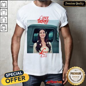 Awesome Lana Del Rey Lust For Life Shirt- Design By Refinetee.com