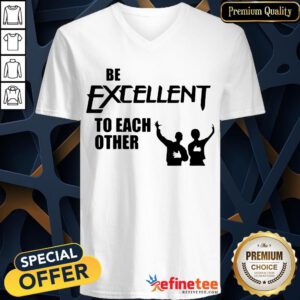Be Excellent To Each Other V-neck