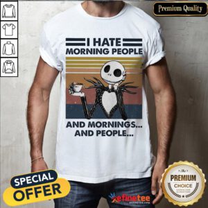 Funny Jack Skellington I Hate Morning People And Mornings And People Vintage Retro Shirt- Design By Refinetee.com