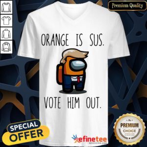 Good Among Us Orange Is Sus Vote Him Out V-neck- Design By Refinetee.com