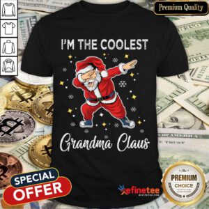 Good I'm The Coolest Grandma Claus Christmas Gift Shirt- Design By Refinetee.com