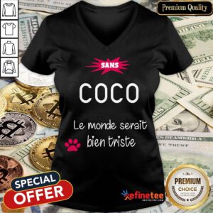 Good Sans Coco Le Monde Serait Bien Trieste V-neck - Design By Refinetee.com