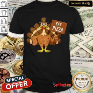 Good Turkey Eat Pizza Thanksgiving 2020 Funny Shirt- Design By Refinetee.com