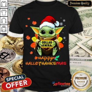 Happy Baby Yoda Hug Dollar General Happy Hallothanksmas Shirt- Design By Refinetee.com