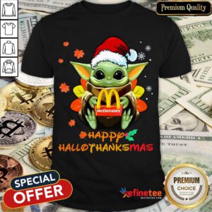 Happy Baby Yoda Hug Mcdonalds Happy Hallothanksmas Shir- Design By Refinetee.com