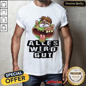 Hot Alles Wird Gut Shirt- Design By Refinetee.com