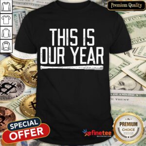 Hot Dave Roberts This Is Our Year LA Shirt- Design By Refinetee.com