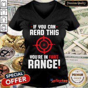 Hot If You Can Read This Youre In Fart Range Shirt Fun Vintage V-neck-Design By Refinetee.com Design By Refinetee.com