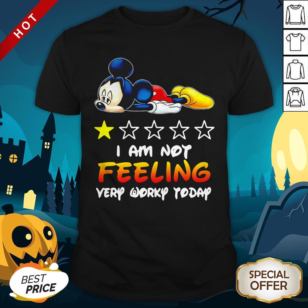 Mickey Mouse I’m Not Feeling Very Worky Today Shirt