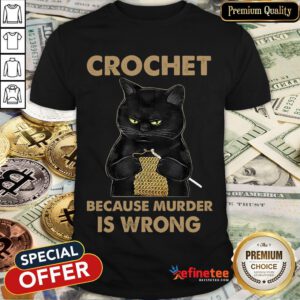 Nice Black Cat Crochet Because Murder Is Wrong Shirt- Design By Refinetee.com