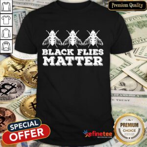Nice Black Flies Matter Shirt-Design By Refinetee.com