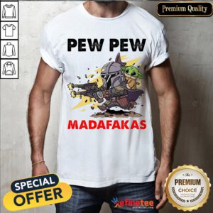 Nice Formal Pew Pew Madafakas The Mandalorian Baby Yd Shirt- Design By Refinetee.com