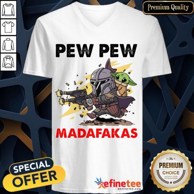 Nice Formal Pew Pew Madafakas The Mandalorian Baby Yd V-neck- Design By Refinetee.com