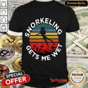 Nice Snorkeling Gets Me Wet Vintage Shirt-Design By Refinetee.com