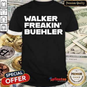 Nice Walker Freaking Buehler Shirt- Design By Refinetee.com