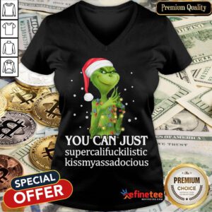 Official Grinch You Can Just Supercalifuckilistic Kiss My Ass Audacious V-neck- Design By Refinetee.com