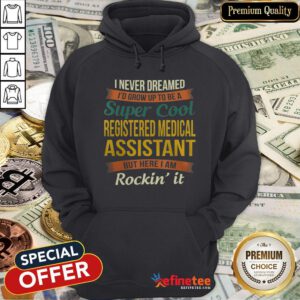 Official Registered Medical Assistant Hoodie- Design By Refinetee.com