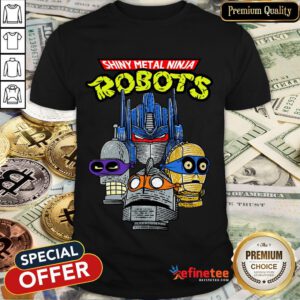 Official Shiny Metal Ninja Robots Shirt