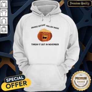 Orange Outside Hollow Inside Trumpkin Throw It Out In November Hoodie