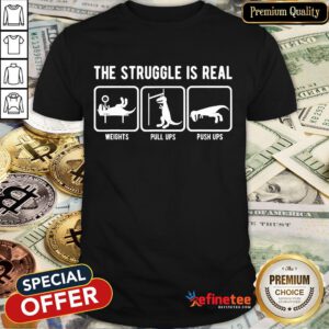 Pretty The Struggle Is Real Funny T Rex Gym Workout Design Gift T-Shirt-Design By Refinetee.com