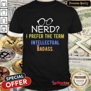 Top Nerd I Prefer The Term Intellectual Badass Vintage Pc Geek Shirt- Design By Refinetee.com