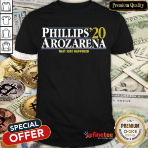 Top Phillips Arozarena 2020 That Just Happened Shirt- Design By Refinetee.com