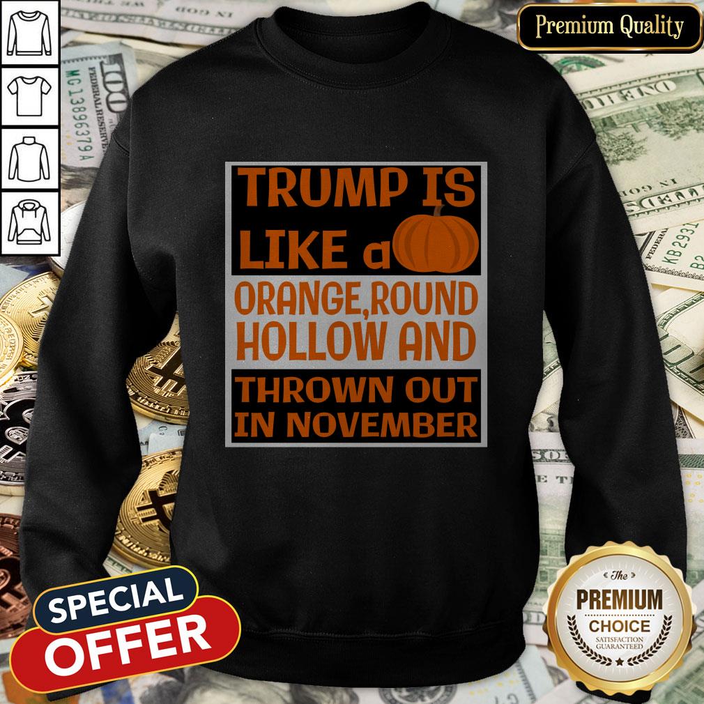 Trump Is Like A Pumpkin-Orange Round Hollow Anti Trump Halloween SweatShirt