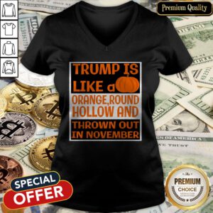 Trump Is Like A Pumpkin-Orange Round Hollow Anti Trump Halloween V-neck