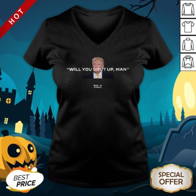 Trump Will You Shut Up Man Biden Harris V-neck