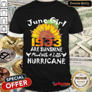 Funny June Girl 1983 Sunflower Are Sunshine Mixed With A Little Hurricane Shirt- Design By Refinetee.com