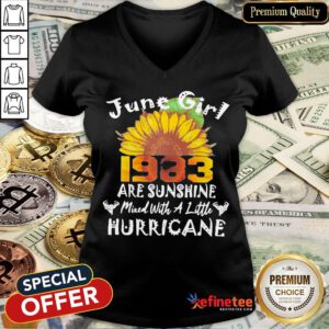 Funny June Girl 1983 Sunflower Are Sunshine Mixed With A Little Hurricane V-neck- Design By Refinetee.com