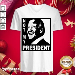 Awesome Not My President Joe Biden 2020 V-neck - Design By Refinetee.com