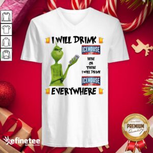 Awesome The Grinch I Will Drink Icehouse Here And There Everywhere Christmas V-neck - Design By Refinetee.com