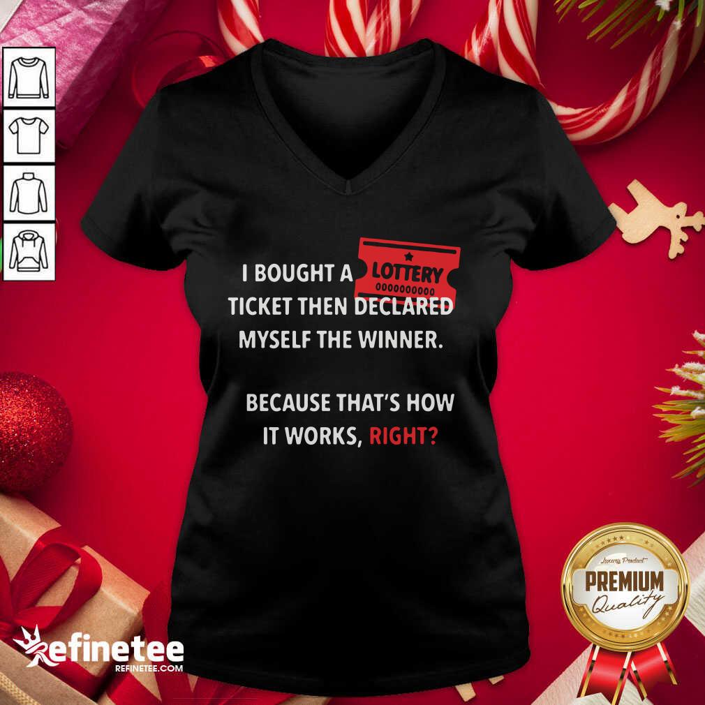 Cool I Bought Myself A Lottery Ticket And Declared Myself The Winner V-neck - Design By Refinetee.com I Bought Myself A Lottery Ticket And Declared Myself The Winner V-neck - Design By Refinetee.com