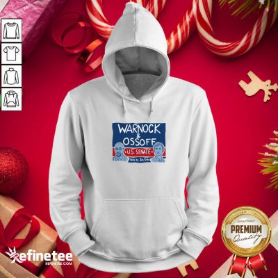 Cool Warnock Ossoff For Senate Hoodie - Design By Refinetee.com