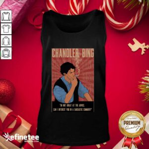 Cute Chandler Bing I’m Not Great A The Advice Can I Interest You In A Sarcastic Comment Tank Top - Design By Refinetee.com
