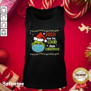 Fantastic Grinch 2020 How Covid Stole Christmas Fantastic Grinch 2020 How Covid Stole Christmas Tank Top - Design By Refinetee.com