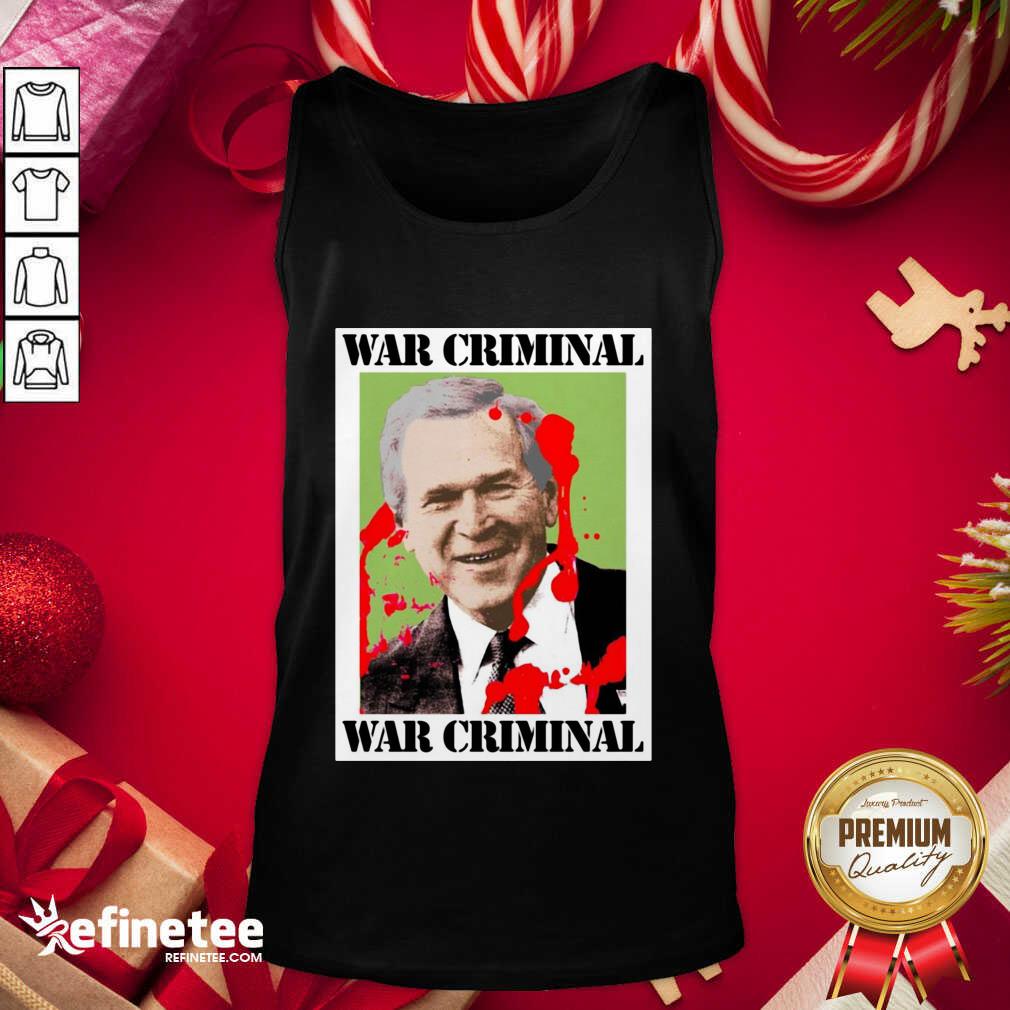 Fantastic War Criminal George Bush Tank Top - Design By Refinetee.com
