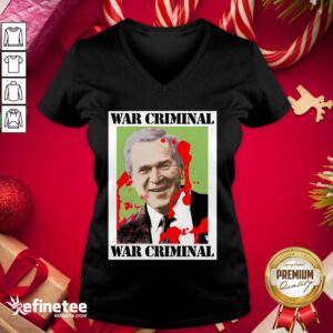 Fantastic War Criminal George Bush V-neck - Design By Refinetee.com