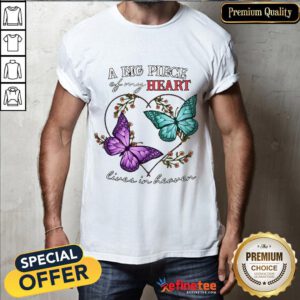 Funny Butterfly A Big Piece Of My Heart Lives I- Design By Refinetee.com n Heaven Shirt