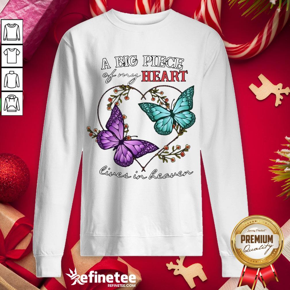 Funny Butterfly A Big Piece Of My Heart Lives In He- Design By Refinetee.com aven Sweatshirt Funny Butterfly A Big Piece Of My Heart Lives In He- Design By Refinetee.com aven Sweatshirt