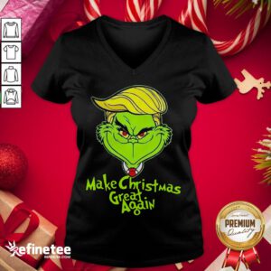  Funny Grinch Trump Make Christmas Great Again V-neck - Design By Refinetee.com