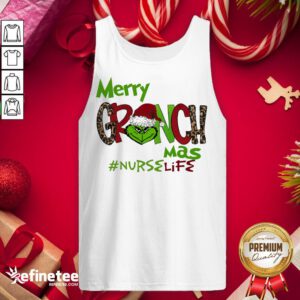 Funny Merry Grinchmas Nurse Life Christmas Tank-Top - Design By Refinetee.com