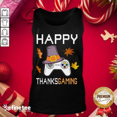 Funny Thanksgiving Gaming Saying Gift Tank-Top - Design By Refinetee.com