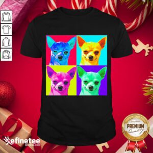 Funny Tinted Colorful Chihuahua Shirt- Design By Refinetee.com