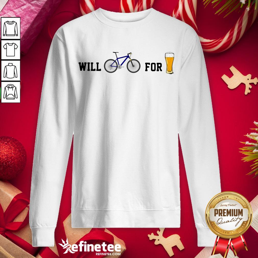 Funny Will Bike Beer - Design By Refinetee.com Sweatshirt Funny Will Bike Beer - Design By Refinetee.com Sweatshirt