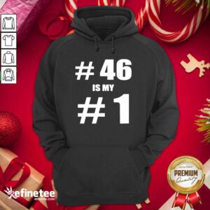 Good 46 Is My 1 Biden Harris Election 2020 Results Hoodie - Design By Refinetee.com
