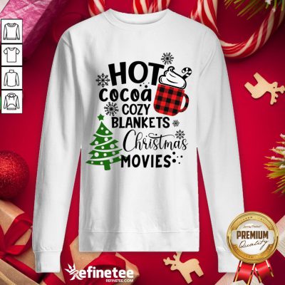 Good Cocoa Cozy Blankets Christmas Movies Sweatshirt - Design By Refinetee.com